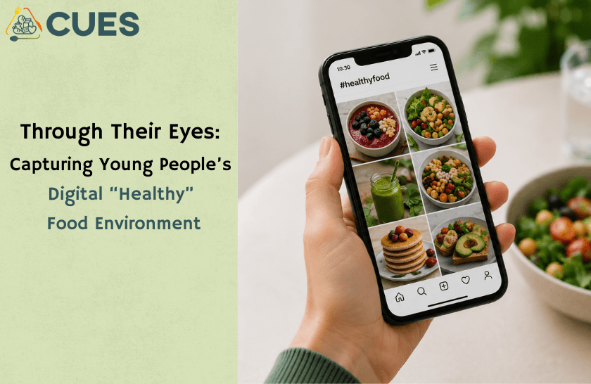 Thumbnail image of the post: Through Their Eyes: Capturing Young People’s Digital “Healthy” Food Environment.