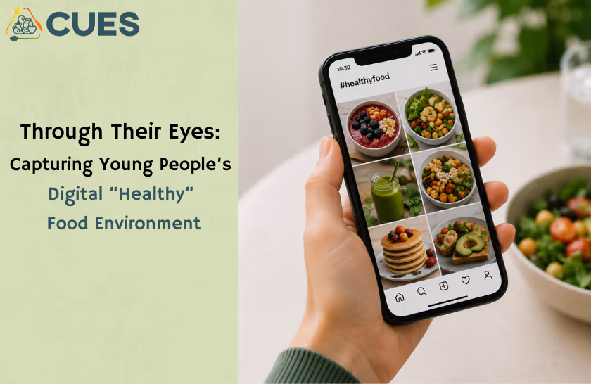 Thumbnail image of the post: Through Their Eyes: Capturing Young People’s Digital “Healthy” Food Environment.